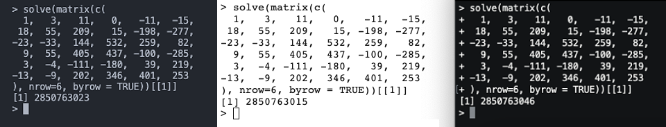 solve(matrix(c(  1,   3,   11,   0,   -11,  -15, 18,  55,  209,   15, -198, -277,-23, -33,  144,  532,  259,   82,  9,  55,  405,  437, -100, -285,  3,  -4, -111, -180,   39,  219,-13,  -9,  202,  346,  401,  253), nrow=6, byrow = TRUE))[[1]]